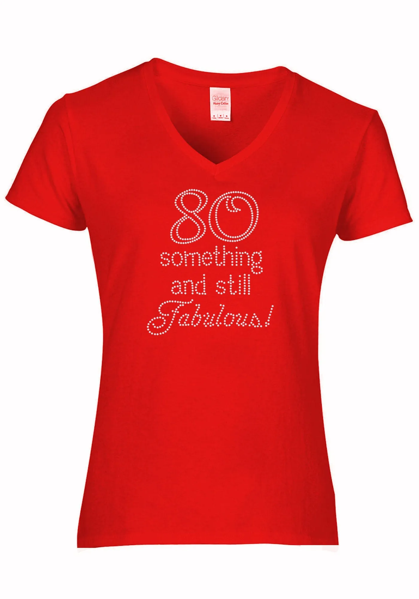 80 Something and Still Fabulous Rhinestone T-Shirt