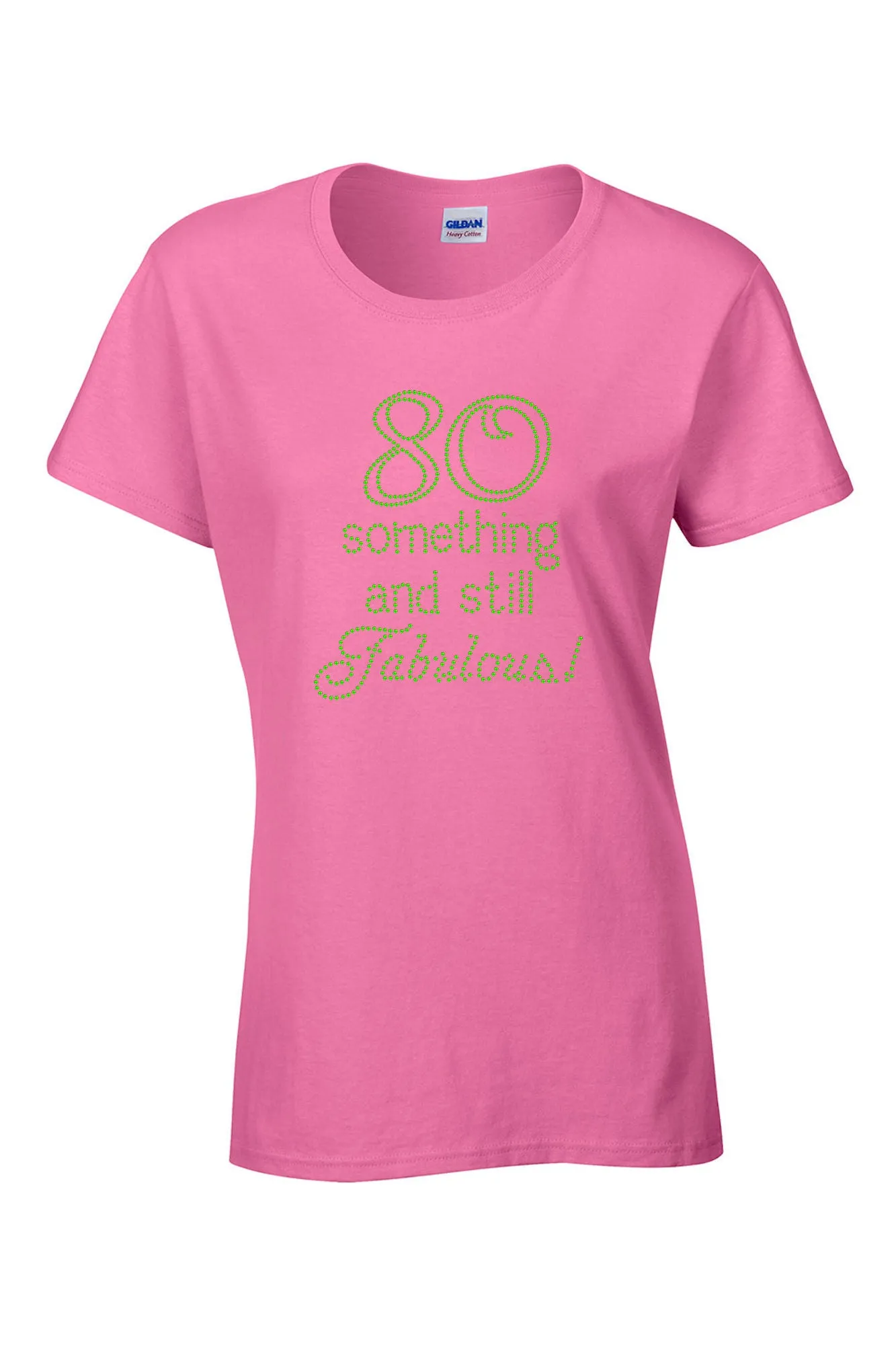 80 Something and Still Fabulous Rhinestone T-Shirt