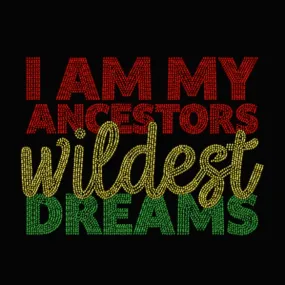 Ancestors Wildest Dreams Rhinestone Transfer