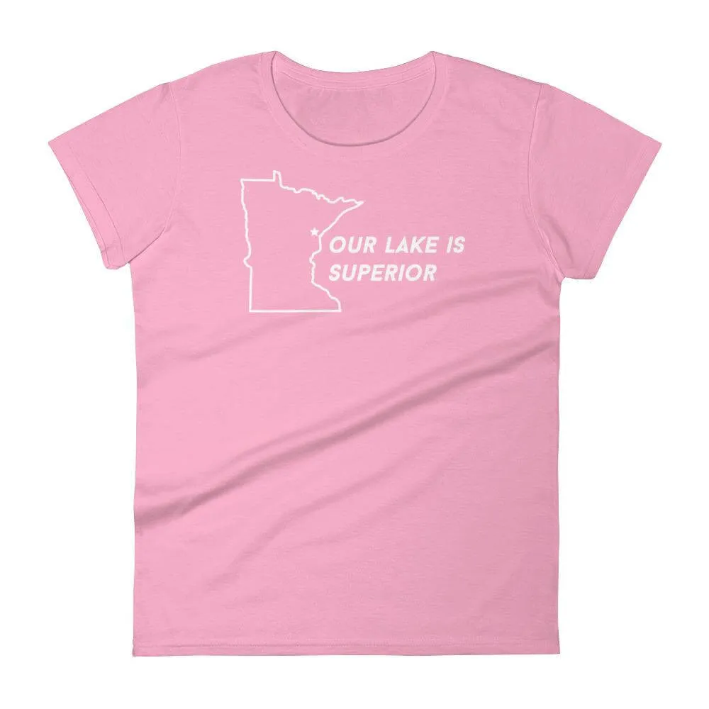 Duluth Our Lake is Superior Women's T-Shirt